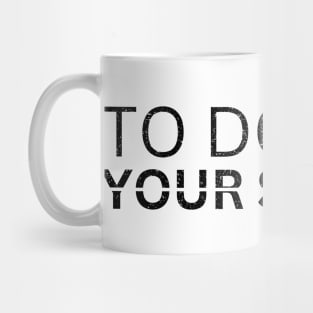 TO DO LIST YOUR SISTER Mug